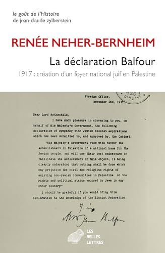 La déclaration Balfour: 1917 : création d'un foyer national juif en Palestine von BELLES LETTRES
