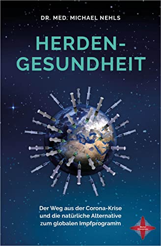 Herdengesundheit: Der Weg aus der Corona-Krise und die natürliche Alternative zum globalen Impfprogramm von Mental Enterprises