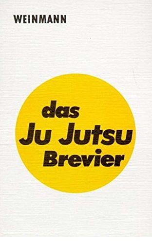 Das Ju Jutsu Brevier: Leitfaden für Technik und Prüfung