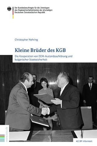 Kleine Brüder des KGB: Die Kooperation von DDR-Auslandsaufklärung und bulgarischer Staatssicherheit (BF informiert)