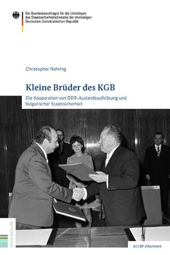 Kleine Brüder des KGB: Die Kooperation von DDR-Auslandsaufklärung und bulgarischer Staatssicherheit (BF informiert)