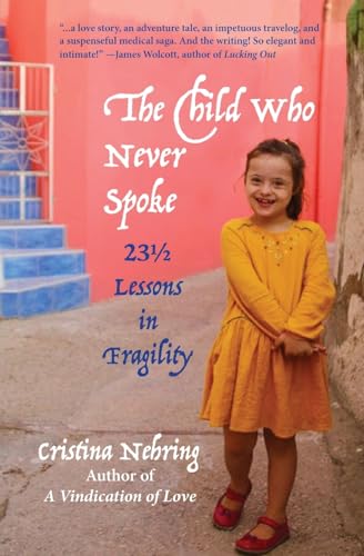 The Child Who Never Spoke: 231/2 Lessons in Fragility von Heliotrope Books LLC