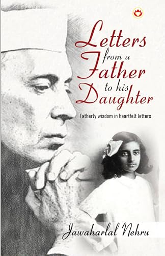 Letters from a Father to his Daughter: Fatherly wisdom in heartfelt letters von Diamond Pocket Books Pvt Ltd