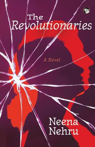 The Revolutionaries: A Novel The Revolutionaries: A Novel von Speaking Tiger Books