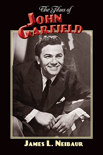 The Films of John Garfield von BearManor Media