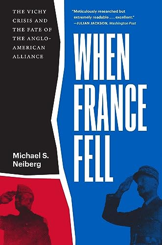 When France Fell: The Vichy Crisis and the Fate of the Anglo-American Alliance von Harvard University Press