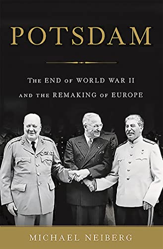 Potsdam: The End of World War II and the Remaking of Europe Potsdam: The End of World War II and the Remaking of Europe von Basic Books