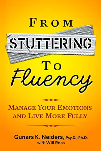From Stuttering to Fluency: Manage Your Emotions and Live More Fully von Createspace Independent Publishing Platform