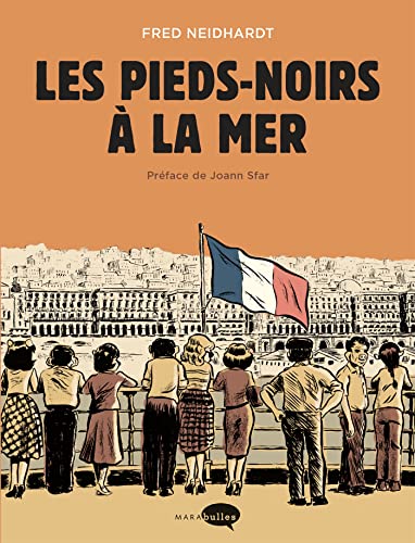 Les pieds-noirs à la mer Les pieds-noirs à la mer von MARABULLES