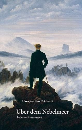 Über dem Nebelmeer: Lebenserinnerungen