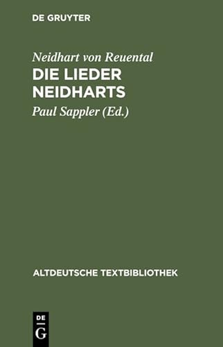 Altdeutsche Textbibliothek, Nr.44, Die Lieder Neidharts: Hrsg. v. Edmund Wießner. Fortgef. v. Hanns Fischer. Mit e. Melodienanh. v. Helmut Lomnitzer (Altdeutsche Textbibliothek, 44, Band 44) von de Gruyter