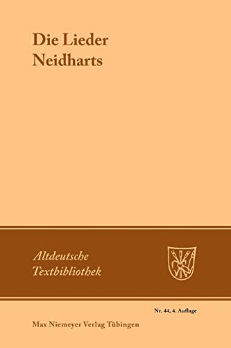 Die Lieder Neidharts (Altdeutsche Textbibliothek, 44, Band 44) von de Gruyter