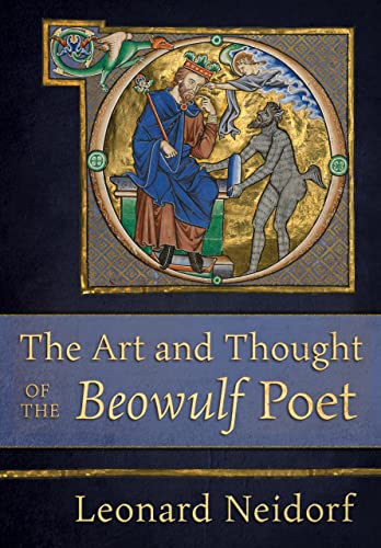 The Art and Thought of the Beowulf Poet von Cornell University Press