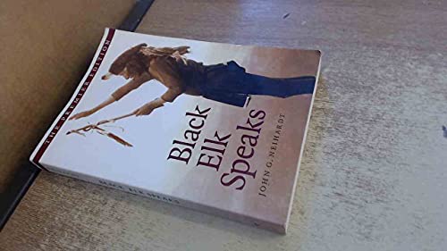 Black Elk Speaks: Being the Life Story of a Holy Man of the Oglala Sioux, The Premier Edition