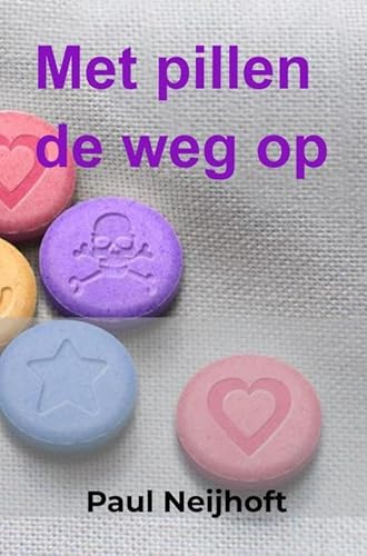 Met pillen de weg op von Brave New Books