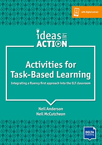 Activities for Task-Based Learning: Integrating a fluency first approach into the ELT classroom. Book with photocopiable activites (Ideas in Action) von Klett Sprachen GmbH