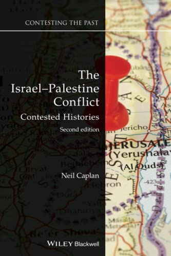 The Israel-Palestine Conflict: Contested Histories (Contesting the Past) von Wiley-Blackwell