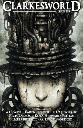 Clarkesworld Issue 109 Clarkesworld Issue 109 von Clarkesworld Magazine