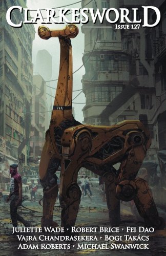 Clarkesworld Issue 127 Clarkesworld Issue 127 von Wyrm Publishing