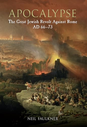 Apocalypse: The Great Jewish Revolt Against Rome AD 66-73 von Amberley Publishing