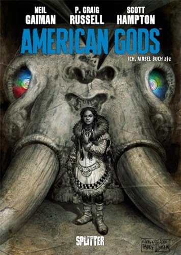 American Gods. Band 4: Ich, Ainsel Buch 2/2 von Splitter Verlag