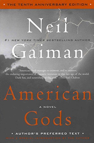 American Gods: The Tenth Anniversary Edition: A Novel