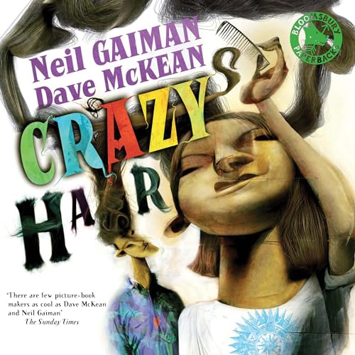 Crazy Hair: Neil Gaiman and Dave McKean (Illustrator)