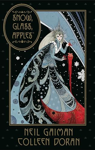 Neil Gaiman's Snow, Glass, Apples Neil Gaiman's Snow, Glass, Apples