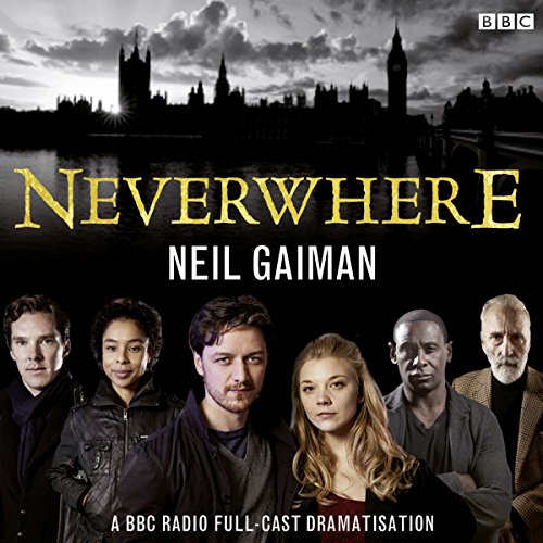 Neverwhere: A BBC Radio Full-Cast Dramatisation von Random House UK Ltd
