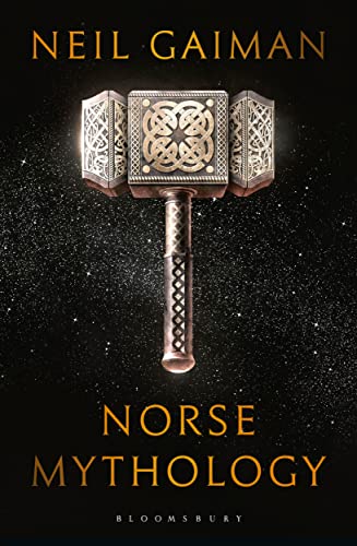 Norse Mythology: Neil Gaiman (Bloomsbury Publishing) von Bloomsbury