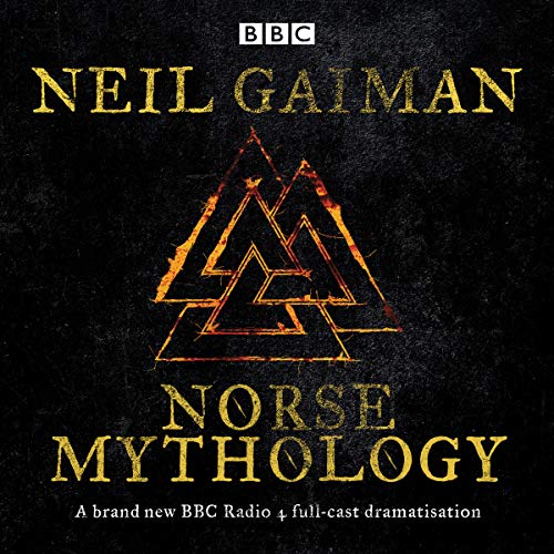 Norse Mythology: A BBC Radio 4 full-cast dramatisation von BBC Physical Audio