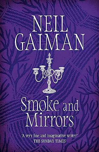 Smoke and Mirrors: Short Fictions and Illusions Smoke and Mirrors: Short Fictions and Illusions