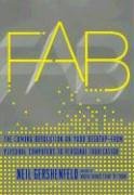 FAB: The Coming Revolution on Your Desktop--from Personal Computers to Personal Fabrication FAB: The Coming Revolution on Your Desktop--from Personal Computers to Personal Fabrication von Basic Books