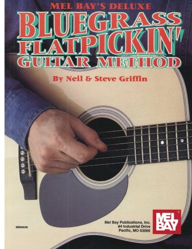 Mel Bay's Deluxe Bluegrass Flatpicking Guitar Method von Mel Bay Publications