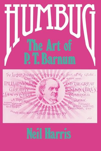 Humbug: The Art of P. T. Barnum von University of Chicago Press