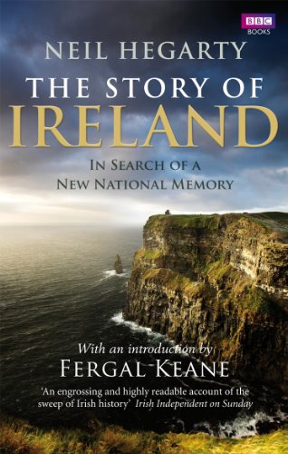 The Story of Ireland: In Search of a New National Memory. With an Introduction by Fergal Keane von BBC Books / Random House UK