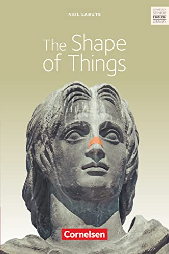 Cornelsen Senior English Library - Literatur - Ab 11. Schuljahr: The Shape of Things - Textband mit Annotationen Cornelsen Senior English Library - Literatur - Ab 11. Schuljahr: The Shape of Things - Textband mit Annotationen