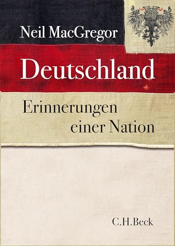 Deutschland: Erinnerungen einer Nation - mit 335 farbigen Abbildungen und 8 Karten