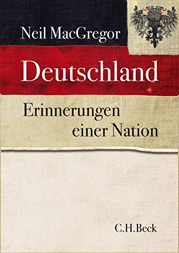 Deutschland: Erinnerungen einer Nation - mit 335 farbigen Abbildungen und 8 Karten