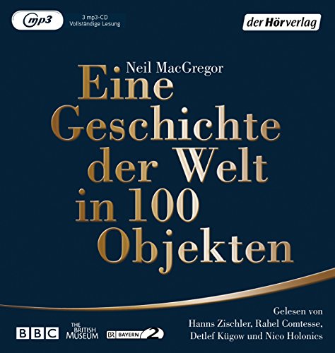 Eine Geschichte der Welt in 100 Objekten von DerHörVerlag