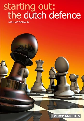 Starting Out: Dutch Defence (Starting Out - Everyman Chess)