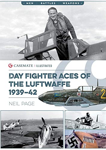 Day Fighter Aces of the Luftwaffe 1939-42 (Casemate Illustrated, 17) von Casemate