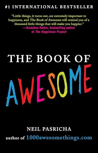 The Book of Awesome: Snow Days, Bakery Air, Finding Money in Your Pocket, and Other Simple, Brilliant Things (The Book of Awesome Series)