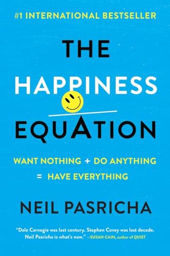 The Happiness Equation: Want Nothing + Do Anything = Have Everything von G.P. Putnam's Sons