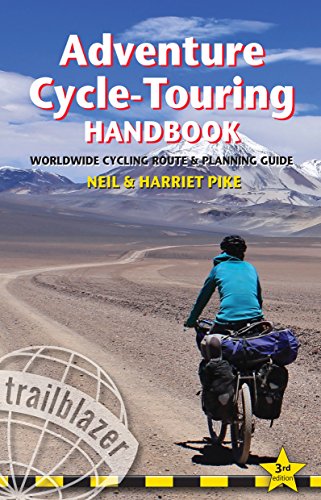 Adventure Cycle-Touring Handbook: Worldwide Route & Planning Guide (Trailblazer) von Trailblazer