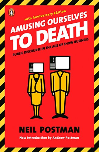 Amusing Ourselves to Death: Public Discourse in the Age of Show Business von Penguin Books