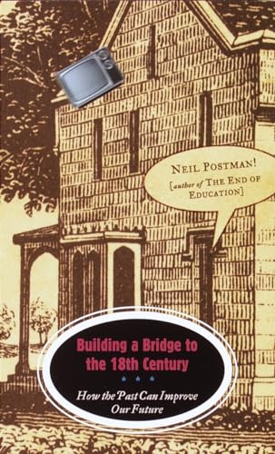 Building a Bridge to the 18th Century: How the Past Can Improve Our Future (Vintage) von Vintage