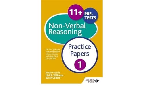 11+ Non-Verbal Reasoning Practice Papers 1: For 11+, pre-test and independent school exams including CEM, GL and ISEB