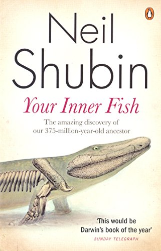Your Inner Fish: The amazing discovery of our 375-million-year-old ancestor Your Inner Fish: The amazing discovery of our 375-million-year-old ancestor von Penguin Books