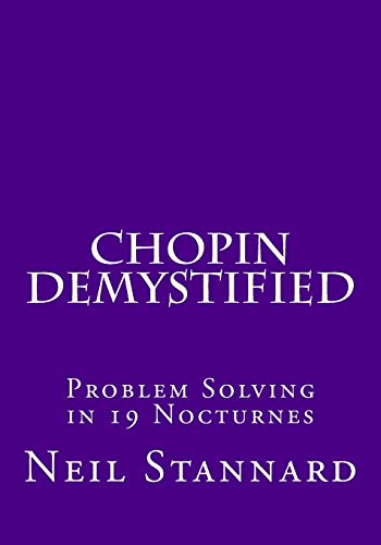 Chopin Demystified: Problem Solving in 19 Nocturnes von CREATESPACE